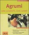 Agrumi. Come sceglierli, come curarli