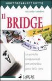 Il bridge. 2.Le tecniche fondamentali per un incisivo gioco della carta