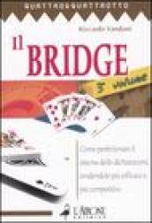 Il bridge. 3.Come perfezionare il sistema delle dichiarazioni, rendendolo più efficace e più competitivo