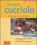 Il nostro cucciolo vivace e curioso