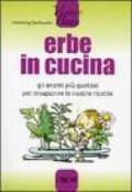 Erbe in cucina. Ediz. illustrata