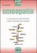 Omeopatia. Il trattamento dei disturbi e delle malattie più comuni