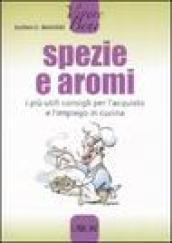 Spezie e aromi. I più utili consigli per l'acquisto e l'impiego in cucina