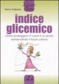 Indice glicemico. Come proteggere il cuore e la salute conservando il buon umore