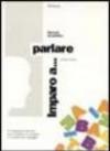 Imparo a... Parlare. Verbi