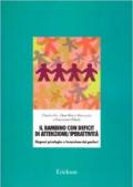 Il bambino con deficit di attenzione/iperattività. Diagnosi psicologica e formazione dei genitori