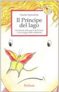 Il principe del lago. Una favola sulla paura del diverso e sul coraggio della solidarietà