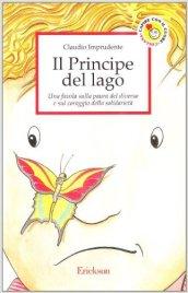 Il principe del lago. Una favola sulla paura del diverso e sul coraggio della solidarietà