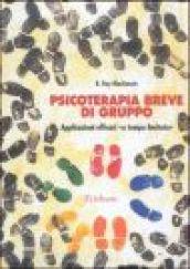 Psicoterapia breve di gruppo. Applicazioni efficaci «a tempo limitato»