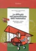 Le difficoltà nell'apprendimento della matematica. Metodologia e pratica di insegnamento