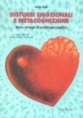 Disturbi emozionali e metacognizione. Nuove strategie di psicoterapia cognitiva