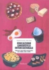 Educazione linguistica interculturale. Esplorare le basi della comunicazione non verbale, orale e scritta