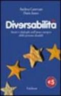 Diversabilità. Storie e dialoghi nell'anno europeo delle persone disabili