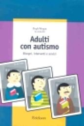 Adulti con autismo. Bisogni, interventi e servizi