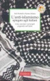 L'anti-islamismo spiegato agli italiani. Come smontare i principali pregiudizi sull'Islàm