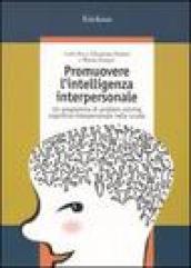 Promuovere l'intelligenza interpersonale. Un programma di problem solving cognitivo-interpersonale nella scuola