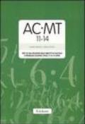AC-MT 11-14. Test di valutazione delle abilità di calcolo e problem solving dagli 11 ai 14 anni. Con protocolli