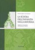 La scuola dell'infanzia nella Riforma. Tradizione e innovazione nell'educazione infantile