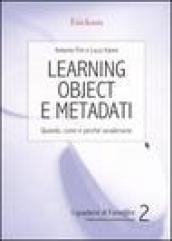 Learning object e metadati. Quando, come e perché avvalersene