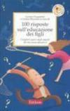 100 risposte sull'educazione dei figli. I migliori pareri degli esperti del sito www.educare.it