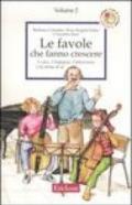 Le favole che fanno crescere. 2.I «no», l'impegno, l'attenzione e la stima di sé