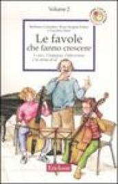 Le favole che fanno crescere. 2.I «no», l'impegno, l'attenzione e la stima di sé