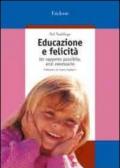 Educazione e felicità. Un rapporto possibile, anzi necessario