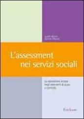 L'assessment nei servizi sociali. La valutazione iniziale negli interventi di aiuto e controllo