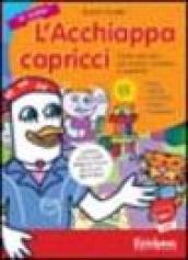 L'acchiappacapricci. Giochi educativi per aiutare i bambini a superare: paura, gelosia, insicurezza, distacco, frustrazione. CD-ROM