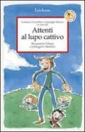 Attenti al lupo cattivo. Riconoscere l'abuso e proteggere i bambini