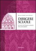 Dirigere scuole. Le funzioni del dirigente scolastico nella società globale