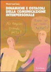 Dinamiche e ostacoli della comunicazione interpersonale