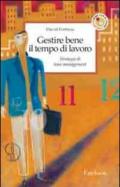 Gestire bene il tempo di lavoro. Strategie di time management