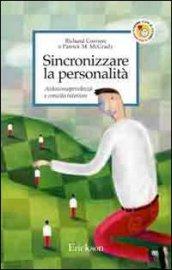 Sincronizzare la personalità. Autoconsapevolezza e crescita interiore