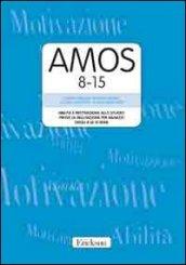 AMOS 8-15. Abilità e motivazione allo studio: prove di valutazione per ragazzi dagli 8 ai 15 anni. Manuale e protocolli