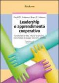 Leadership e apprendimento cooperativo. Condividere le idee, ridurre le tensioni, dare energia al gruppo: esercizi e attività