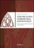 Cosa vale la pena cambiare nella nostra scuola? Definire e raggiungere obiettivi significativi di miglioramento