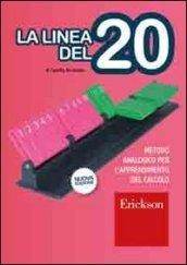 La linea del 20. Metodo analogico per l'apprendimento del calcolo. Con strumento