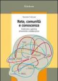 Rete, comunità e conoscenza. Costruire e gestire dinamiche collaborative