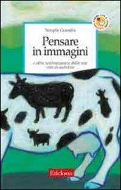 Pensare in immagini. E altre testimonianze della mia vita di autistica