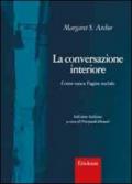 La conversazione interiore. Come nasce l'agire sociale