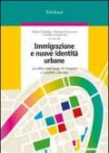 Immigrazione e nuove identità urbane. La città come luogo di incontro e scambio culturale