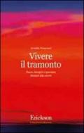 Vivere il tramonto. Paure, bisogni e speranze dinanzi alla morte