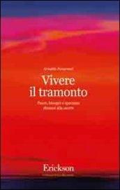 Vivere il tramonto. Paure, bisogni e speranze dinanzi alla morte