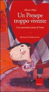 Un presepe troppo vivente. Una sorprendente partita di Natale. Ediz. illustrata. Con CD Audio