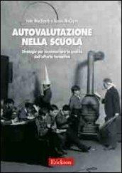 Autovalutazione nella scuola. Strategie per incrementare la qualità dell'offerta formativa