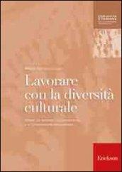 Lavorare con la diversità culturale. Attività per facilitare l'apprendimento e la comunicazione interculturale