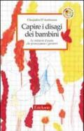 Capire i disagi dei bambini. Le richieste d'aiuto che preoccupano i genitori