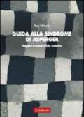 Guida alla sindrome di Asperger. Diagnosi e caratteristiche evolutive