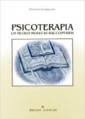 Psicoterapia. Un nuovo modo di raccontarsi